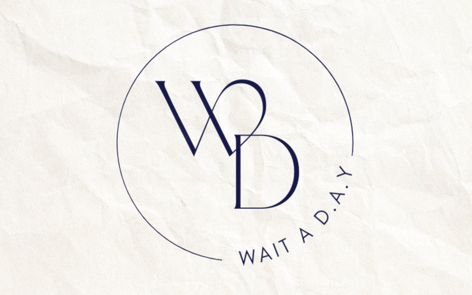 Wait a D.A.Y